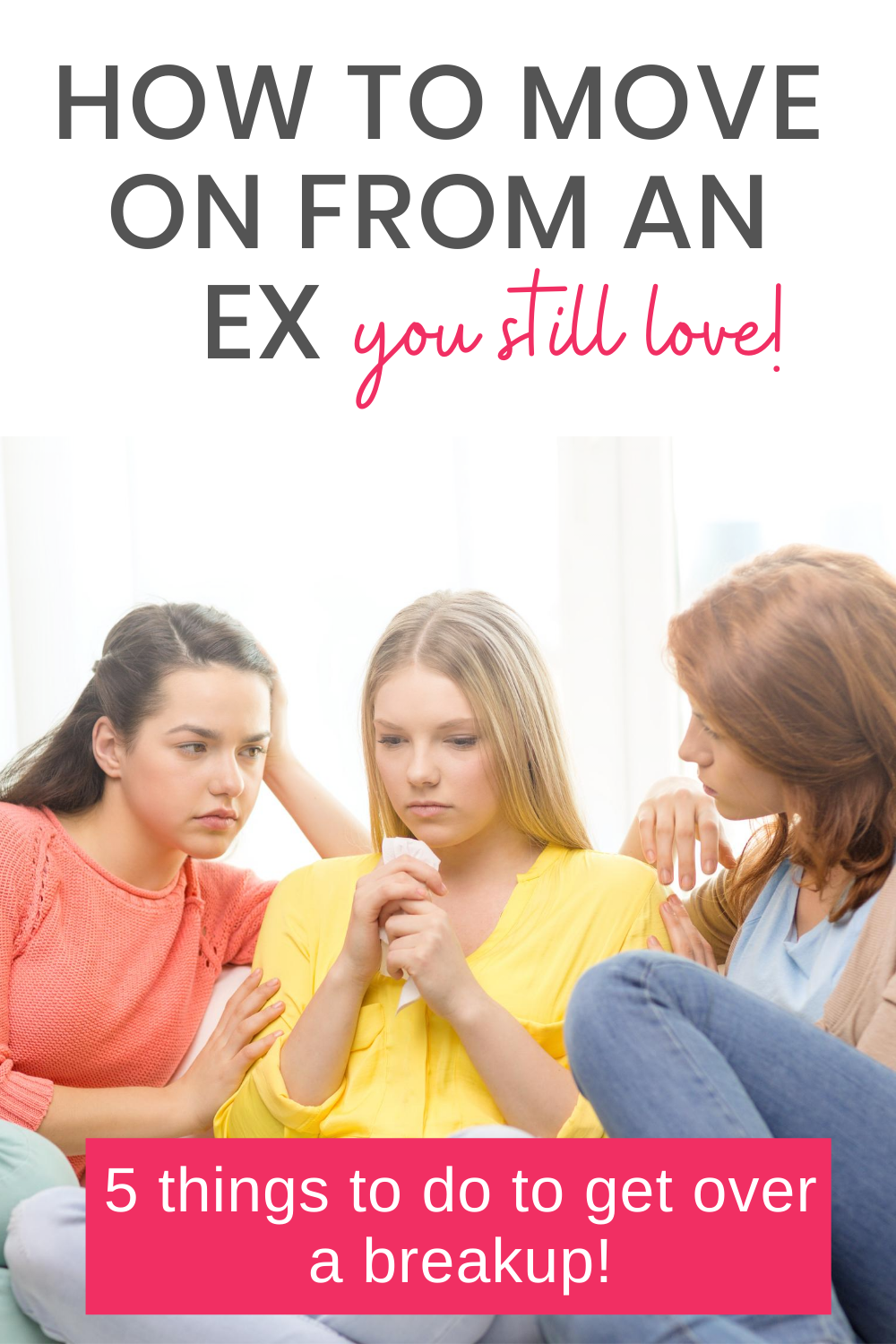 how-to-move-on-from-your-ex-you-still-love